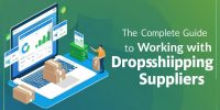 The Complete Guide to Working with Dropshipping Suppliers: